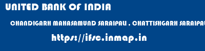 UNITED BANK OF INDIA  CHANDIGARH MAHASAMUND SARAIPALI , CHATTISHGARH SARAIPALI  ifsc code
